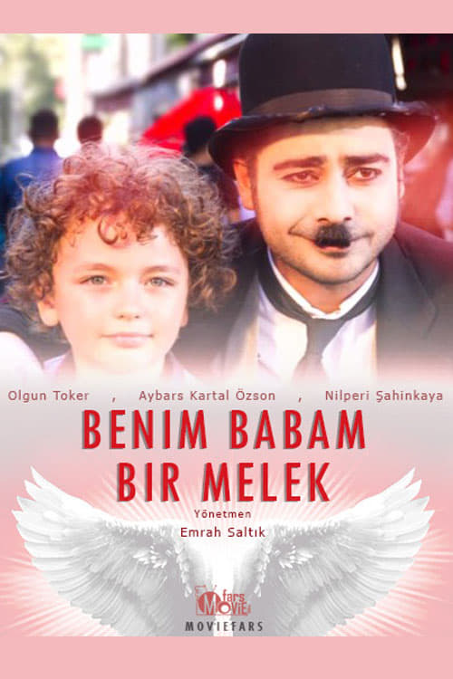 فيلم ابي ملاك 2017 Benim Babam Bir Melek مترجم